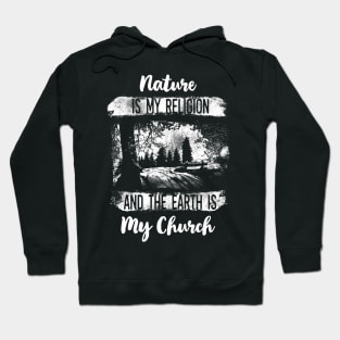 Nature Is My Religion Hoodie